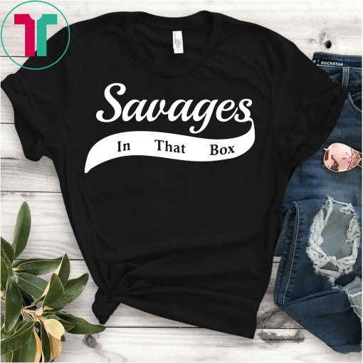 Savages in that Box Fun T-Shirt Baseball Batter's Box Funny Gift Dad Mom Parent Fan Player