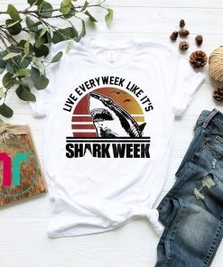 Shark Week Live Every Week Like It's Vintage T-Shirt