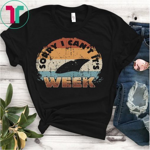 Sharks Week - Sorry I can't for Shark Lover T-Shirt