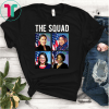 Squad AOC Rashida Tlaib Ilhan Omar Ayanna Pressley T-Shirt