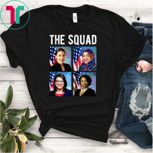 Squad AOC Rashida Tlaib Ilhan Omar Ayanna Pressley T-Shirt