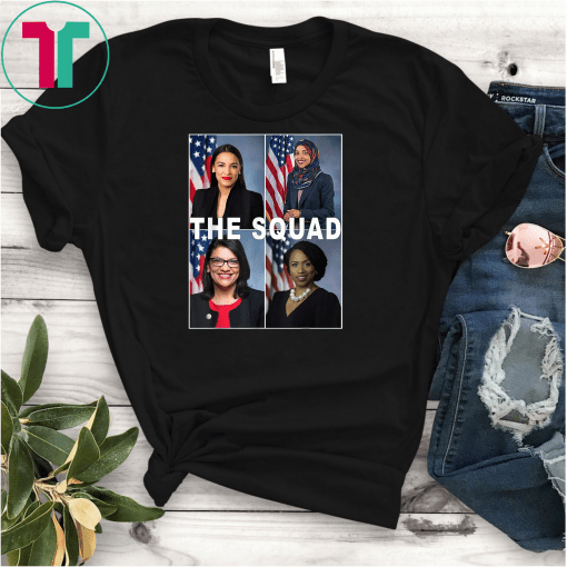 Squad AOC Rashida Tlaib Ilhan Omar Ayanna Pressley Unisex Gift T-Shirt