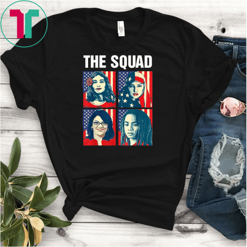 Squad AOC Rashida Tlaib Omar Ilhan Ayanna Pressley T-Shirt