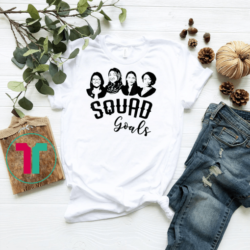 Squad Goals Feminist Tlaib Pressley Omar AOC Gift T-Shirt