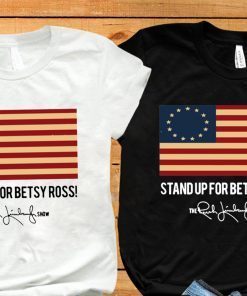 Stand up for Betsy Ross 2019 T-Shirt