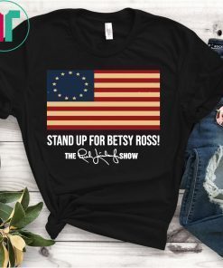 Stand up for Betsy Ross 2019 T-Shirt