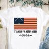 Stand up for betsy ross tshirt