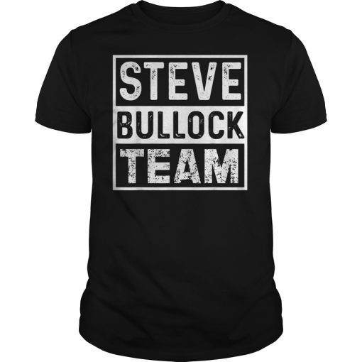 Steve Bullock 2020 President Election Team T-Shirt