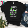 Storm Area 51 I Stormed Area 51 And All I Got This Lousy Gift T-Shirt