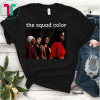 The Squad AOC Rashida Tlaib Ilhan Omar Ayanna Pressley Unisex Gift T-Shirt