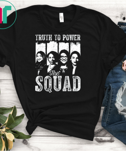 Truth To Power Squad AOC Tlaib Ilhan Ayanna T-Shirt Gift