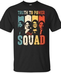 Truth To Power Squad AOC Tlaib Ilhan Ayanna Vintage Gift T-Shirt
