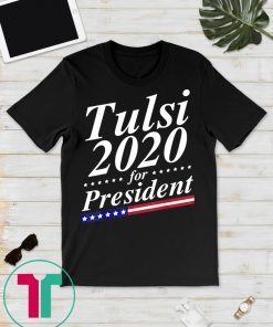 Tulsi 2020 Tulsi Gabbard 2020 Gift Tee Shirt