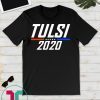 Tulsi Gabbard 2020 Tulsi Gabbard For President T Shirt