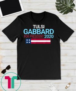 Tulsi Gabbard for President in 2020 T-Shirt