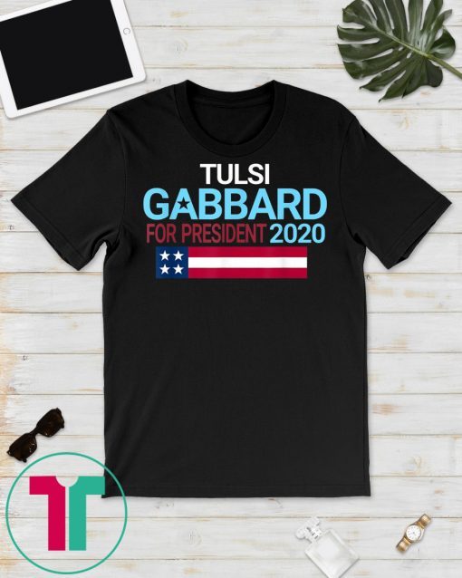Tulsi Gabbard for President in 2020 T-Shirt