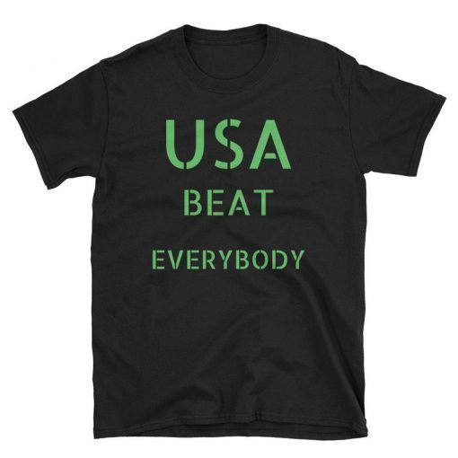 USA Beat Everybody Shirt Short-Sleeve Unisex T-Shirt