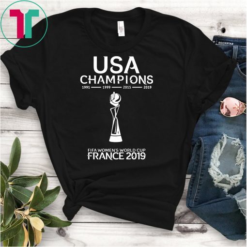 USA Champions 4 Stars Fifa Women's World Cup France 2019 T-Shirt