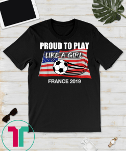 USA Women Proud To Play Like A Girl Tee Shirts