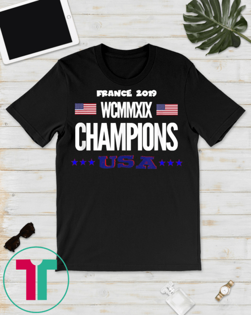 USA Women Soccer World Champions 2019 Tshirt WCMMXIXUSA Women Soccer World Champions 2019 Tshirt WCMMXIX