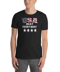 USA beat everybody T-Shirt 4 stars Gift men women Funny flag Edit