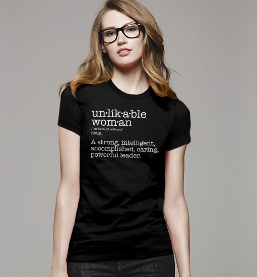 Unlikeable Woman shirt, Elizabeth Warren, Warren 2020 shirt, Womens March shirt, anti trump shirt, election shirt, shirt for women and girls