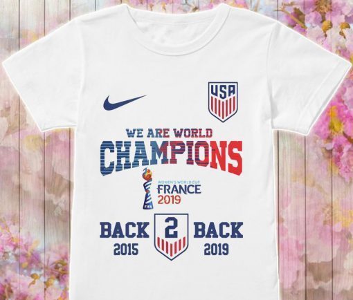 Usa We Are World Champions Women’s World Cup France 2019 Shirt