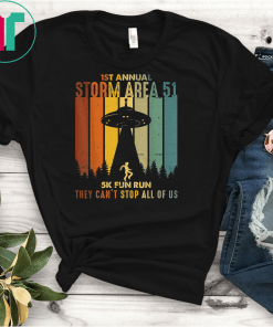 Vintage Area 51 Shirt They Cant Stop All Of US 5K Fun Run T-Shirts