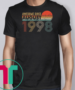 Vintage Awesome Since August 1998 T-Shirt 21st Birthday Gift1