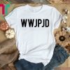 WWJPJD Shirt