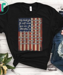 We Hold These Truths Declaration of Independence T-Shirt Betsy Ross Flag Shirt