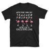 We're more than just Quilting friends we're like a really small gang, Flamingo Quiting party, Flamingo team, Flamingo small gang T-shirt