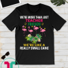 We're more than just teacher friends flamingo lovers tshirt