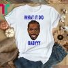 What It Do Baby Kawhi Leonard's T-Shirt