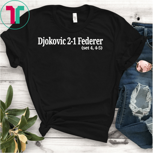 Wimbledon 2019 Djokovic 2-1 Federer set 4, 4-5 Shirt