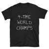World cup champion 4-Time world champs golden cup champions Short-Sleeve Unisex T-Shirt