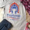 elizabeth warren pocahontas t-shirt