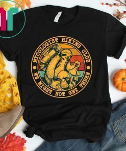 Mycologist Hiking Club We Might Not Get There Sloth Gift Tee Shirt