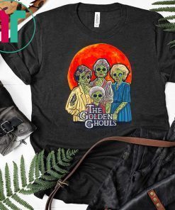 Vintage The Golden Ghouls T-Shirt Gift For Men Women 2019 T-Shirt