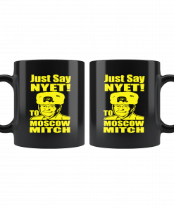 Just Say Nyet To Moscow Mitch McConnell 2020 Mug