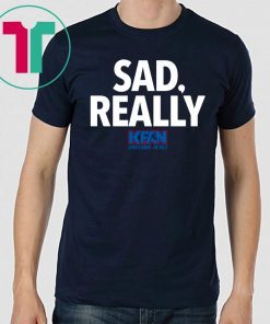 2019 KFAN State Fair Sad Really T-Shirt