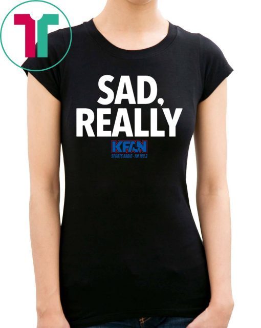 2019 KFAN State Fair Sad Really T-Shirt