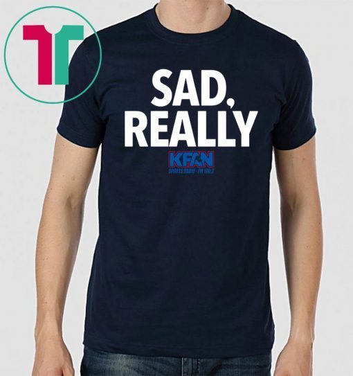 2019 KFAN State Fair Sad Really T-Shirt