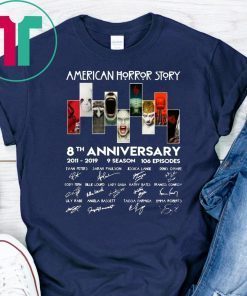 American horror story 8th anniversary 2011-2019 9 season 106 episodes signatures shirt