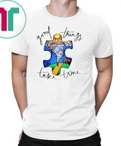 Autism awareness autism puzzle good things take time shirt