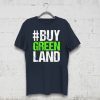 #BUYGREENLAND President Trump Buy Greenland Greenland Design T-Shirt