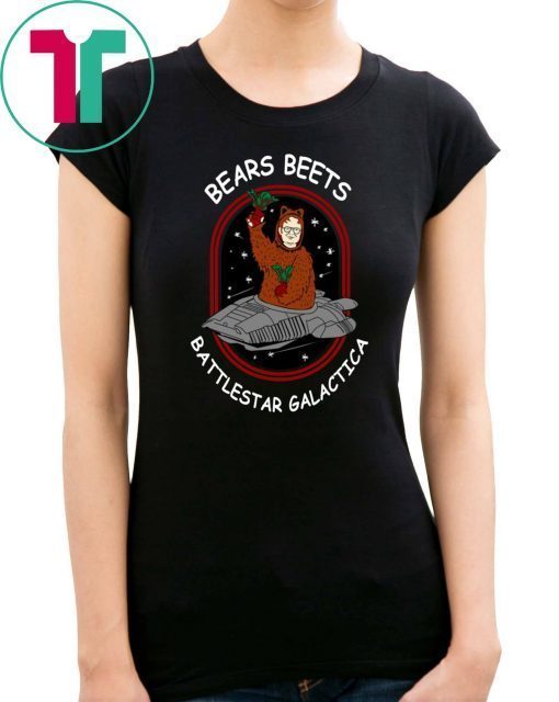 Bears Beets Battlestar Galactica T-Shirt