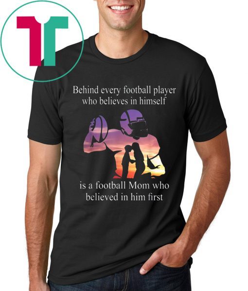 Behind Every Football Player Shirt Family Mom Mother Gift Shirt