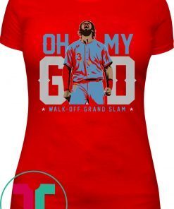 Oh My God, Walk-off Grand Slam T-Shirt Bryce Harper Tee