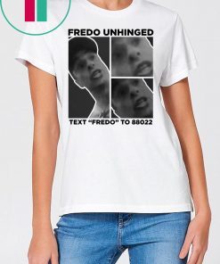 Buy Fredo Unhinged Trump 2020 T-Shirt